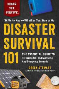 Disaster Survival 101 : The Essential Guide to Preparing for—and Surviving—Any Emergency Scenario (Ready. Set. Survive.)