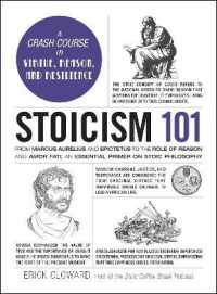 Stoicism 101 : From Marcus Aurelius and Epictetus to the Role of Reason and Amor Fati, an Essential Primer on Stoic Philosophy (Adams 101 Series)