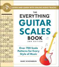 The Everything Guitar Scales Book, 2nd Edition : Over 700 Scale Patterns for Every Style of Music (Everything® Series)