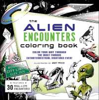 The Alien Encounters Coloring Book : Color Your Way through the Most Famous Extraterrestrial Sightings Ever!