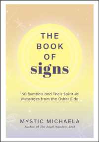 The Book of Signs : 150 Symbols and Their Spiritual Messages from the Other Side