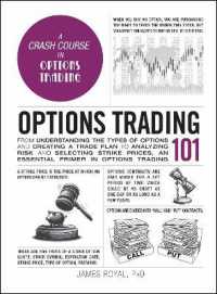 Options Trading 101 : From Understanding the Types of Options and Creating a Trade Plan to Analyzing Risk and Selecting Strike Prices, an Essential Primer in Options Trading (Adams 101 Series)