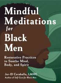 Mindful Meditations for Black Men : Restorative Practices to Soothe Mind, Body, and Spirit (Self-care for Black Men Series)