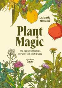 Plant Magic : The Magic Connections of Plants with the Universe