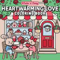 The Heartwarming Love Coloring Book (Cute and Cozy)