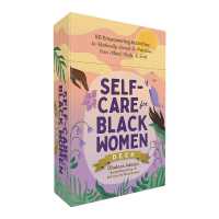Self-Care for Black Women Deck : 50 Empowering Activities to Radically Accept & Prioritize Your Mind, Body, & Soul (Self-care for Black Women Series)
