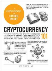 Cryptocurrency 101 : From Blockchain and Bitcoin to Altcoins and Cryptocurrency Exchanges, Your Essential Guide to Understanding, Acquiring, and Using Cryptocurrency (Adams 101 Series)