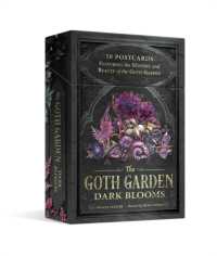 The Goth Garden: Dark Blooms : 50 Postcards Featuring the Mystery and Beauty of the Goth Garden (The Goth Garden)