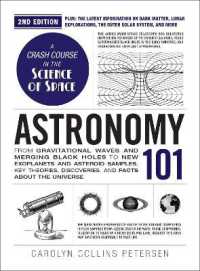 Astronomy 101, 2nd Edition : From Gravitational Waves and Merging Black Holes to New Exoplanets and Asteroid Samples, Key Theories, Discoveries, and Facts about the Universe (Adams 101 Series)