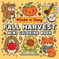 Fall Harvest Mini Coloring Book (Cute and Cozy)