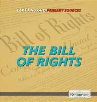 The Bill of Rights (Let's Find Out! Primary Sources) （Library Binding）