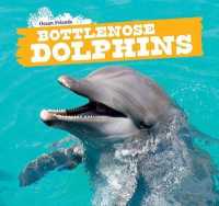 Bottlenose Dolphins (Ocean Friends) （Library Binding）