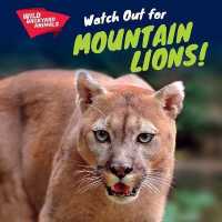 Watch Out for Mountain Lions! (Wild Backyard Animals) （Library Binding）