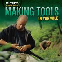 Making Tools in the Wild (Wilderness Survival Skills)