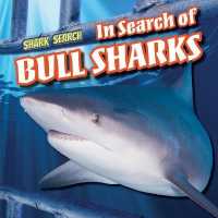 In Search of Bull Sharks (Shark Search) （Library Binding）