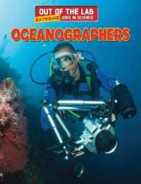 Oceanographers (Out of the Lab: Extreme Jobs in Science) （Library Binding）