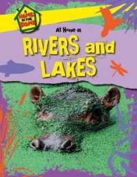 At Home in Rivers and Lakes (Home in the Biome) （Library Binding）