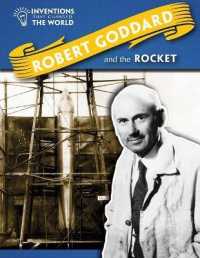 Robert Goddard and the Rocket (Inventions That Changed the World) （Library Binding）