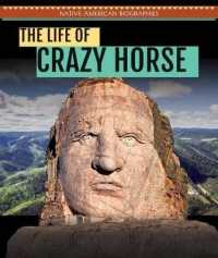 The Life of Crazy Horse (Native American Biographies)