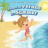 Estamos En Verano / It's Summer (Las Cuatro Estaciones / the Four Seasons) （Library Binding）