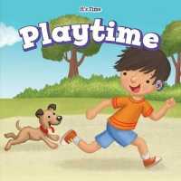 Playtime (It's Time) （Library Binding）