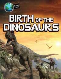 Birth of the Dinosaurs (Planet Earth) （Library Binding）