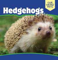 Hedgehogs (Our Weird Pets) （Library Binding）