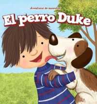El Perro Duke (Duke the Dog) (¡aventuras de Mascotas! (Pet Tales!)) （Library Binding）