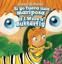 Si Yo Fuera Una Mariposa / If I Were a Butterfly (¡soy Un Insecto! / I'm a Bug!) （Library Binding）