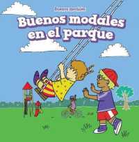 Buenos Modales En El Parque (Good Manners at the Playground) (Buenos Modales (Manners Matter)) （Library Binding）