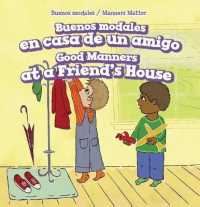 Buenos Modales En Casa de Un Amigo / Good Manners at a Friend's House (Buenos Modales / Manners Matter) （Library Binding）