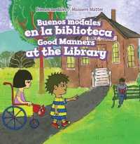 Buenos Modales En La Biblioteca / Good Manners at the Library (Buenos Modales / Manners Matter) （Library Binding）