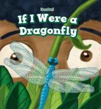 If I Were a Dragonfly (I'm a Bug!) （Library Binding）