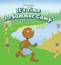 It's Time for Summer Camp (Let's Tell Time) （Library Binding）