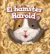 El Hámster Harold (Harold the Hamster) (¡aventuras de Mascotas! (Pet Tales!))