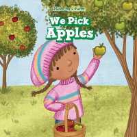 We Pick Apples (I Live on a Farm) （Library Binding）