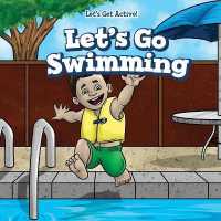 Let's Go Swimming (Let's Get Active!) （Library Binding）