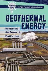 Geothermal Energy : Harnessing the Power of Earth's Heat (Powered Up! a Stem Approach to Energy Sources) （Library Binding）