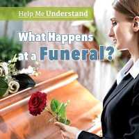 What Happens at a Funeral? (Help Me Understand) （Library Binding）