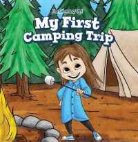 My First Camping Trip (I'm Growing Up!)