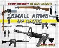 Small Arms Up Close (Military Technology: Top Secret Clearance) （Library Binding）