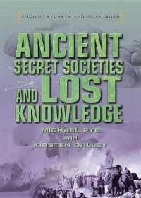 Ancient Secret Societies and Lost Knowledge (Ancient Secrets and Alien Gods) （Library Binding）
