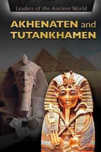 Akhenaten and Tutankhamen (Leaders of the Ancient World) （Library Binding）