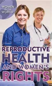 Reproductive Health and Women's Rights (Women in the World) （Library Binding）