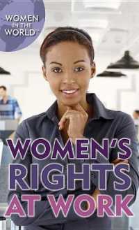 Women's Rights at Work (Women in the World) （Library Binding）