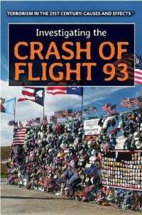 Investigating the Crash of Flight 93 (Terrorism in the 21st Century: Causes and Effects) （Library Binding）