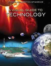 A Visual Guide to Technology (Visual Exploration of Science) （Library Binding）