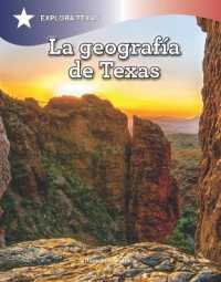 La Geografía de Texas (Geography of Texas) (Explora Texas (Explore Texas))