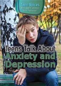 Teens Talk about Anxiety and Depression (Teen Voices: Real Teens Discuss Real Problems)