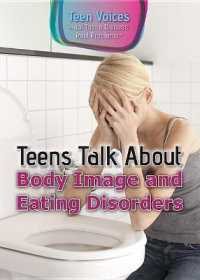 Teens Talk about Body Image and Eating Disorders (Teen Voices: Real Teens Discuss Real Problems)